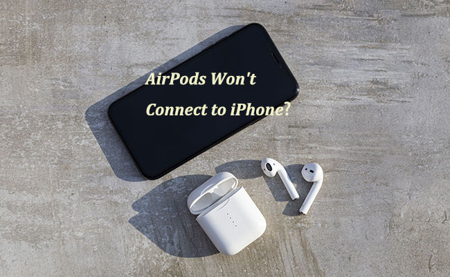 AirPods Won't Connect to Get the Solutions!