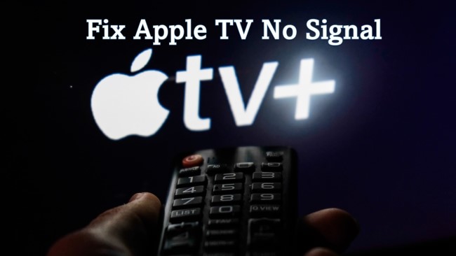 5 Proven Tips to Apple TV No Signal [2022 Update]