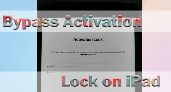 bypass activation lock ipad