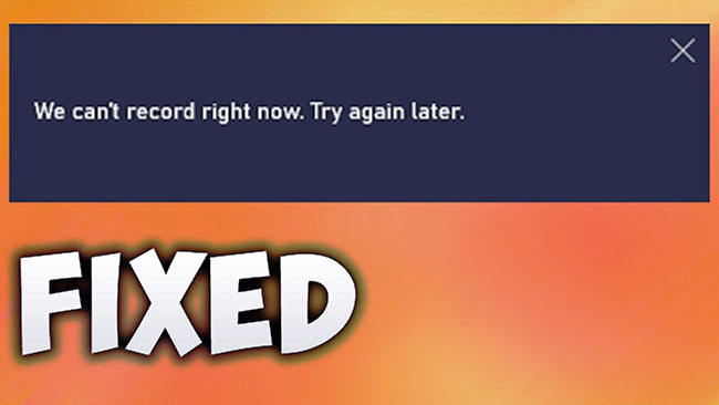 cant record right now try again later