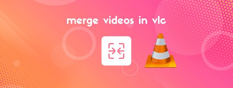 combine videos with vlc