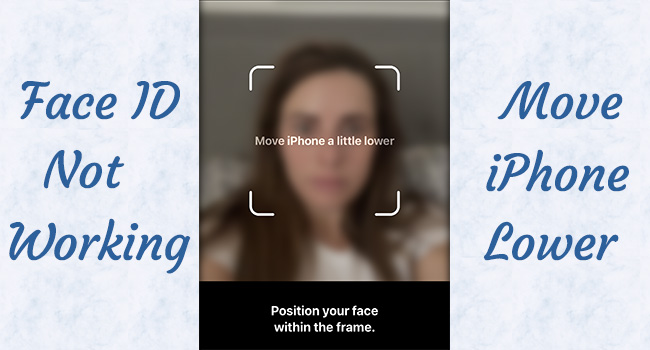 face id not working move iphone lower