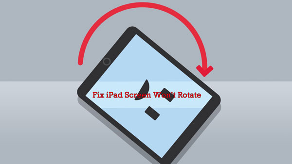 fix ipad screen won't rotate