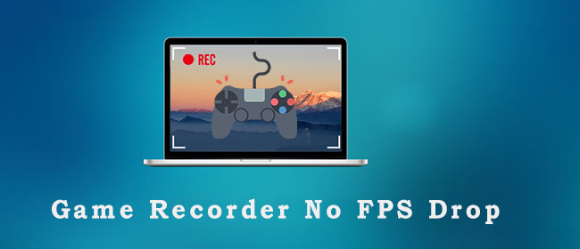 game recorder no fps drop
