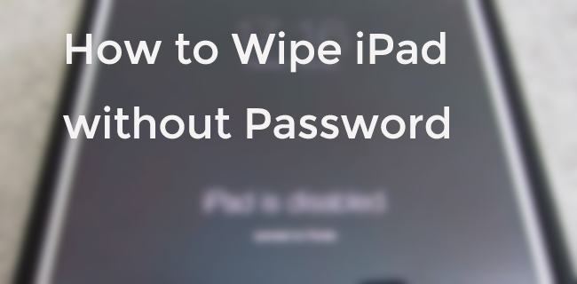 wipe ipad without password