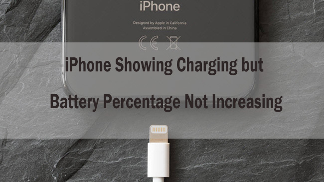 iphone showing charging but battery percentage not increasing