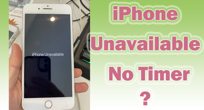 iphone unavailable no timer