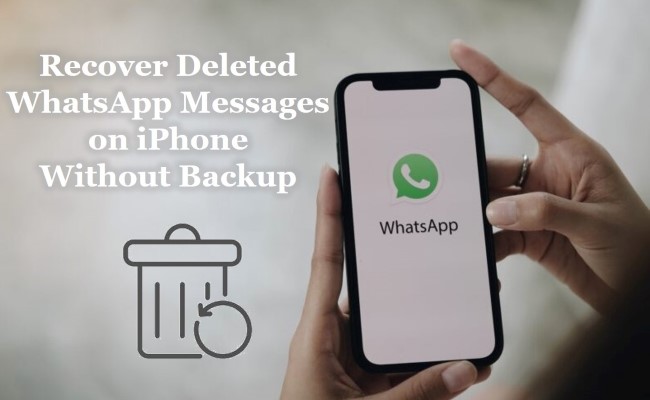 Without backup chat to how deleted restore whatsapp [3 Ways]