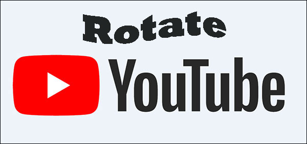 rotate youtube video