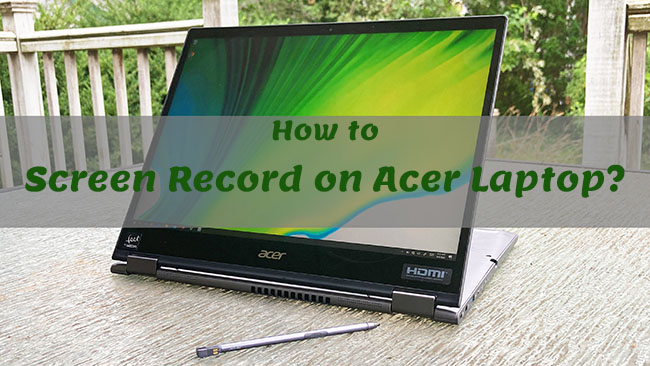 screen record on acer laptop