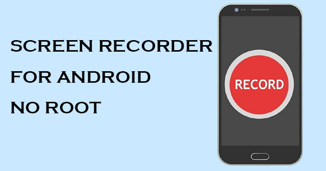 screen recorder for android no root