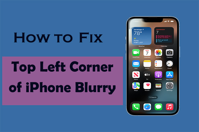 top left corner of iPhone blurry